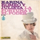 Karina - Romeo Y Julieta / La Fortuna Y El Poder